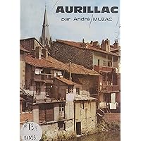 Aurillac (French Edition) Aurillac (French Edition) Kindle