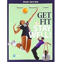 Get Fit, Stay Well! Brief Edition (Masteringhealth&wellness) Get Fit, Stay Well! Brief Edition (Masteringhealth&wellness) Paperback eTextbook Loose Leaf