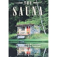 The Sauna: A Complete Guide to the Construction, Use, and Benefits of the Finnish Bath, 2nd Edition The Sauna: A Complete Guide to the Construction, Use, and Benefits of the Finnish Bath, 2nd Edition Paperback Kindle