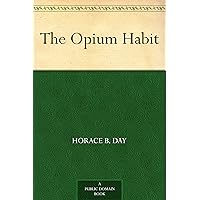 The Opium Habit The Opium Habit Kindle Hardcover Paperback MP3 CD Library Binding