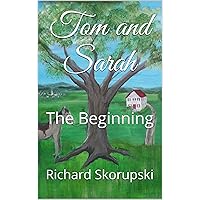 Tom and Sarah: The Beginning - A Small Town Family Saga (Flyover County Book 1)