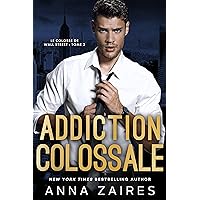 Addiction colossale (Le Colosse de Wall Street t. 2) (French Edition) Addiction colossale (Le Colosse de Wall Street t. 2) (French Edition) Kindle Paperback