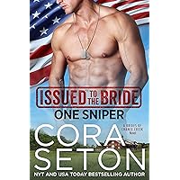 Issued to the Bride One Sniper (The Brides of Chance Creek Book 3) Issued to the Bride One Sniper (The Brides of Chance Creek Book 3) Kindle Audible Audiobook Paperback Audio CD