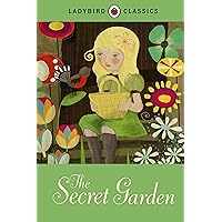 Ladybird Classics: The Secret Garden Ladybird Classics: The Secret Garden Kindle Hardcover
