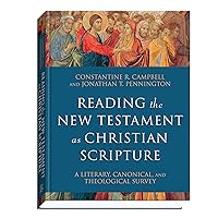 Reading the New Testament as Christian Scripture: A Literary, Canonical, and Theological Survey (Reading Christian Scripture) Reading the New Testament as Christian Scripture: A Literary, Canonical, and Theological Survey (Reading Christian Scripture) Hardcover Kindle