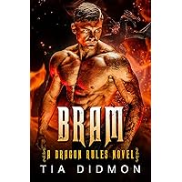 Bram: Dragon Shifter Romance (Dragon Rules Series Book 2) Bram: Dragon Shifter Romance (Dragon Rules Series Book 2) Kindle Paperback Audible Audiobook Hardcover