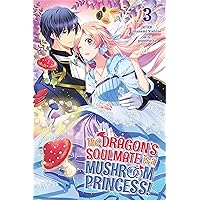 The Dragon’s Soulmate is a Mushroom Princess! Vol.3 The Dragon’s Soulmate is a Mushroom Princess! Vol.3 Kindle Paperback Audible Audiobook