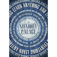 The Memory Palace - Learn Anything and Everything (Starting With Shakespeare and Dickens) (Faking Smart Book 1) The Memory Palace - Learn Anything and Everything (Starting With Shakespeare and Dickens) (Faking Smart Book 1) Kindle
