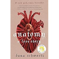 Anatomy: A Love Story (The Anatomy Duology, 1) Anatomy: A Love Story (The Anatomy Duology, 1) Hardcover Audible Audiobook Kindle Paperback