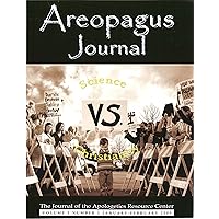 Science vs. Christianity. The Areopagus Journal of the Apologetics Resource Center. Volume5, Number1. Science vs. Christianity. The Areopagus Journal of the Apologetics Resource Center. Volume5, Number1. Kindle