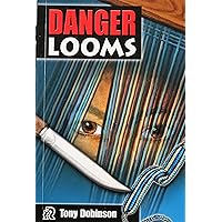 Danger Looms