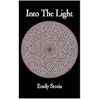 Into the Light Into the Light Kindle Hardcover Paperback