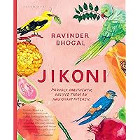 Jikoni: Proudly Inauthentic Recipes from an Immigrant Kitchen Jikoni: Proudly Inauthentic Recipes from an Immigrant Kitchen Kindle Hardcover