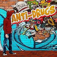 Anti-Drugs [Explicit]