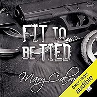 Fit to Be Tied: Marshals, Book 2 Fit to Be Tied: Marshals, Book 2 Audible Audiobook Kindle Paperback