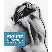 Figure Drawing for Artists: Making Every Mark Count (Volume 1) (For Artists, 1) Figure Drawing for Artists: Making Every Mark Count (Volume 1) (For Artists, 1) Flexibound Kindle