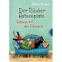 Der Räuber Hotzenplotz 3: Schluss mit der Räuberei: gebundene Ausgabe bunt illustriert, ab 6 Jahren (German Edition) Der Räuber Hotzenplotz 3: Schluss mit der Räuberei: gebundene Ausgabe bunt illustriert, ab 6 Jahren (German Edition) Kindle Audible Audiobook Hardcover