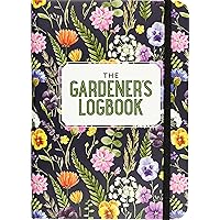 The Gardener's Logbook The Gardener's Logbook Hardcover
