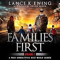Families First: A Post-Apocalyptic Next-World Series, Volume 1 Families First: A Post-Apocalyptic Next-World Series, Volume 1 Audible Audiobook Paperback Kindle