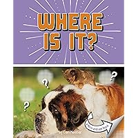 Where Is It?: A Turn-And-See Book (What's Next?) Where Is It?: A Turn-And-See Book (What's Next?) Kindle Audible Audiobook Hardcover Paperback