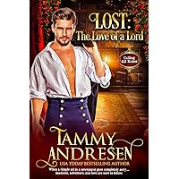 Lost: The Love of a Lord: Victorian Romantic Mystery (Calling all Rakes Book 5) Lost: The Love of a Lord: Victorian Romantic Mystery (Calling all Rakes Book 5) Kindle Paperback