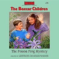 The Poison Frog Mystery: The Boxcar Children Mysteries, Book 74 The Poison Frog Mystery: The Boxcar Children Mysteries, Book 74 Audible Audiobook Paperback Hardcover Audio CD