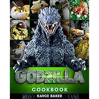 Godzilla: The Official Cookbook Godzilla: The Official Cookbook Hardcover Kindle
