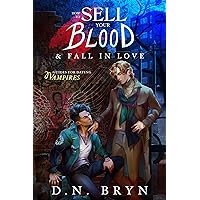 How to Sell Your Blood and Fall in Love (Guides For Dating Vampires Book 2) How to Sell Your Blood and Fall in Love (Guides For Dating Vampires Book 2) Kindle Audible Audiobook Paperback