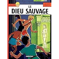 Alix (Tome 9) - Le Dieu sauvage (French Edition) Alix (Tome 9) - Le Dieu sauvage (French Edition) Kindle Hardcover Paperback