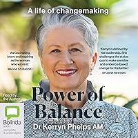 Power of Balance: A Life of Changemaking Power of Balance: A Life of Changemaking Kindle Audible Audiobook Hardcover