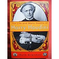 The Life and Many Deaths of Harry Houdini The Life and Many Deaths of Harry Houdini Hardcover Paperback