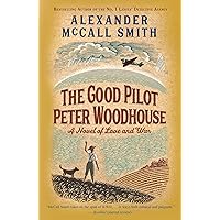 The Good Pilot Peter Woodhouse: A Novel The Good Pilot Peter Woodhouse: A Novel Kindle Hardcover Audible Audiobook Paperback Audio CD