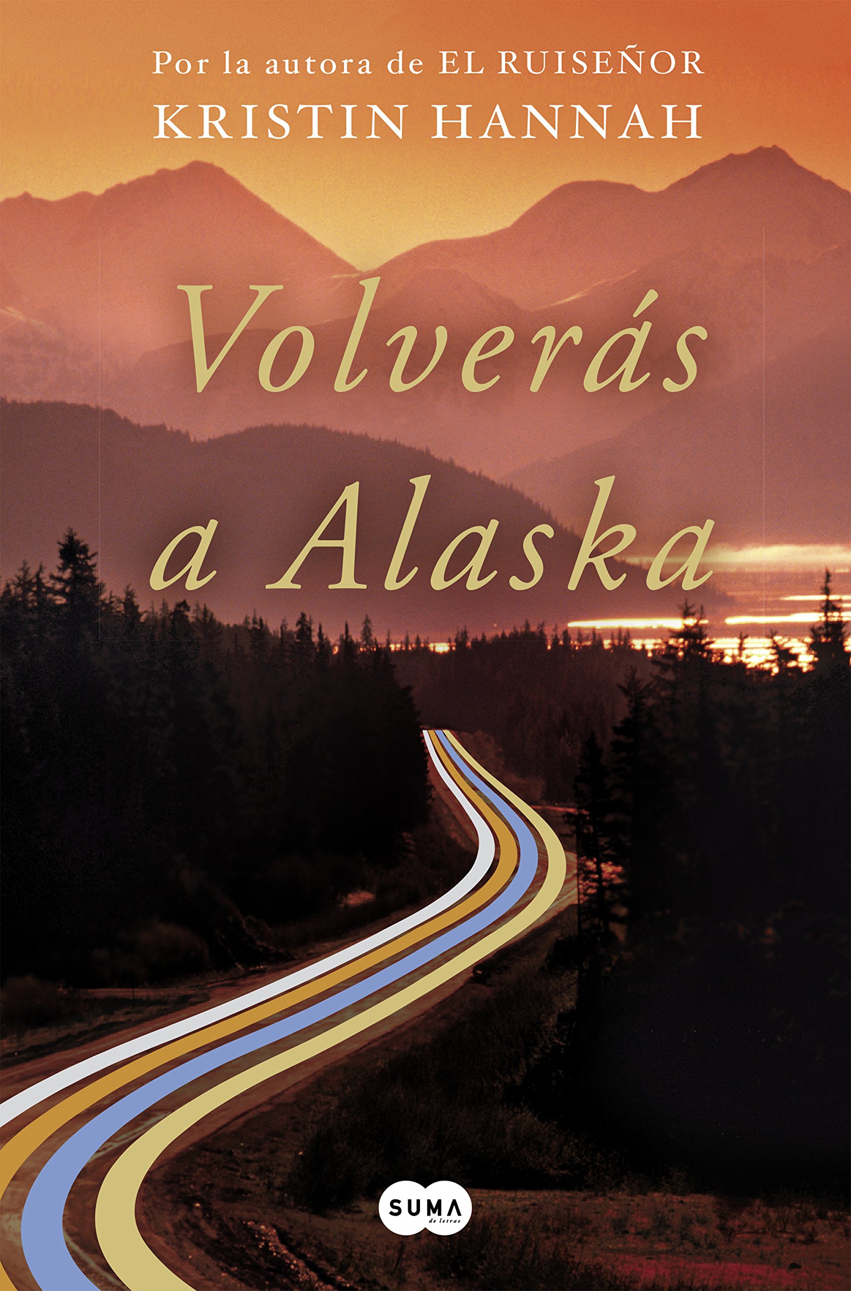 Volverás a Alaska (Spanish Edition)
