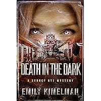 Death In The Dark: Sydney Rye Mysteries Novella #2