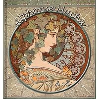 Alphonse Mucha A-Z: 200 Art Nouveau Reproductions - Annotated Series Alphonse Mucha A-Z: 200 Art Nouveau Reproductions - Annotated Series Kindle