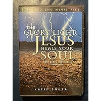 The Glory Light of Jesus Heals Your Soul The Glory Light of Jesus Heals Your Soul Audio CD Audio CD Library Binding