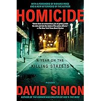 Homicide: A Year on the Killing Streets Homicide: A Year on the Killing Streets Kindle Paperback Audible Audiobook Hardcover Mass Market Paperback Audio, Cassette