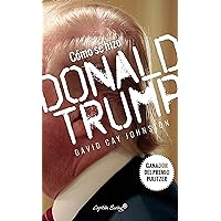 Cómo se hizo Donald Trump (Especiales) (Spanish Edition)
