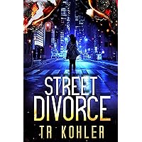 Street Divorce: A Suspense Thriller (Hunter Series Book 2) Street Divorce: A Suspense Thriller (Hunter Series Book 2) Kindle Paperback