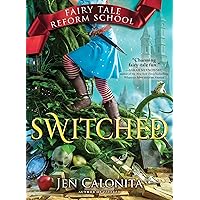 Switched (Fairy Tale Reform School, 4) Switched (Fairy Tale Reform School, 4) Paperback Kindle Audible Audiobook Hardcover Audio CD