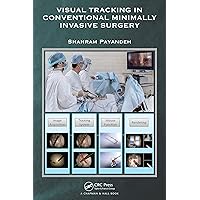 Visual Tracking in Conventional Minimally Invasive Surgery Visual Tracking in Conventional Minimally Invasive Surgery Kindle Hardcover Paperback