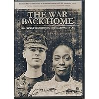 The War BAck Home Fighting Prescription Medication Misuse (2011 DVD ROM)
