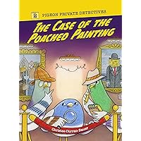 The Case of the Poached Painting (Volume 2) (Pigeon Private Detectives) The Case of the Poached Painting (Volume 2) (Pigeon Private Detectives) Hardcover