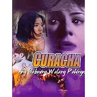 Curacha (Ang Babaing Walang Pahinga)