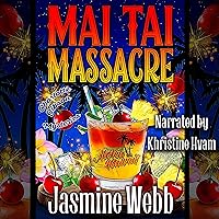 Mai Tai Massacre: Charlotte Gibson Mysteries, Book 8 Mai Tai Massacre: Charlotte Gibson Mysteries, Book 8 Audible Audiobook Kindle Paperback