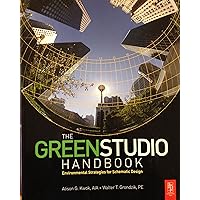 The Green Studio Handbook: Environmental Strategies for Schematic Design The Green Studio Handbook: Environmental Strategies for Schematic Design Paperback Kindle Hardcover