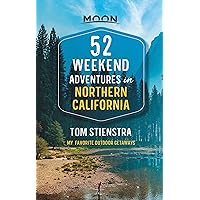 52 Weekend Adventures in Northern California: My Favorite Outdoor Getaways (Travel Guide) 52 Weekend Adventures in Northern California: My Favorite Outdoor Getaways (Travel Guide) Paperback Kindle Spiral-bound
