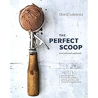 The Perfect Scoop, Revised and Updated: 200 Recipes for Ice Creams, Sorbets, Gelatos, Granitas, and Sweet Accompaniments [A Cookbook] The Perfect Scoop, Revised and Updated: 200 Recipes for Ice Creams, Sorbets, Gelatos, Granitas, and Sweet Accompaniments [A Cookbook] Hardcover Kindle Spiral-bound Paperback