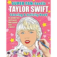 SUPER FAN-tastic Taylor Swift Coloring & Activity Book: 30+ Coloring Pages, Photo Gallery, Word Searches, Mazes, & Fun Facts (Design Originals) For Swifties of All Ages - Perforated Pages SUPER FAN-tastic Taylor Swift Coloring & Activity Book: 30+ Coloring Pages, Photo Gallery, Word Searches, Mazes, & Fun Facts (Design Originals) For Swifties of All Ages - Perforated Pages Paperback