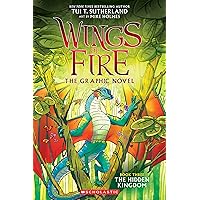 The Hidden Kingdom (Wings of Fire Graphic Novel #3): A Graphix Book (Wings of Fire Graphix) The Hidden Kingdom (Wings of Fire Graphic Novel #3): A Graphix Book (Wings of Fire Graphix) Paperback Kindle Hardcover
